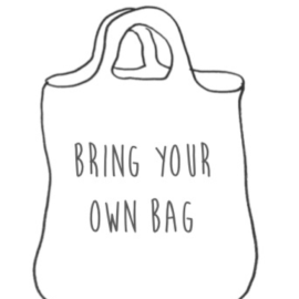 Bring Your Own Bag Bring Your Own Bag